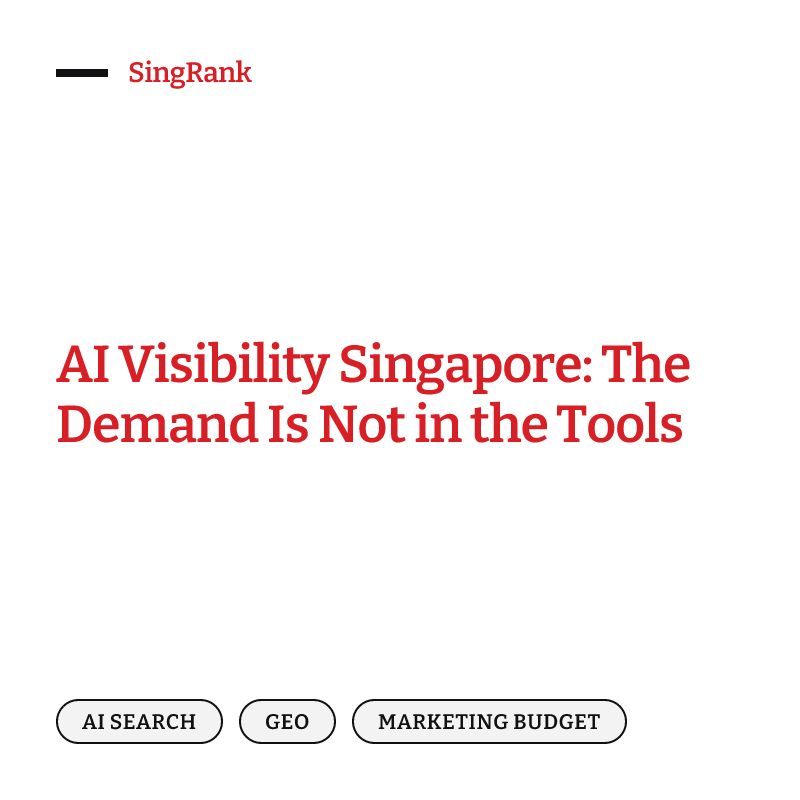 AI Visibility Singapore: The Demand Is Not in the Tools