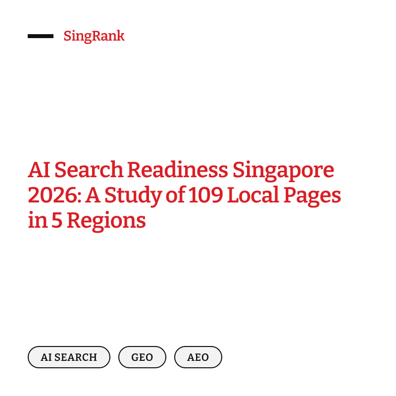 AI Search Readiness Singapore 2026: A Study of 109 Local Pages in 5 Regions