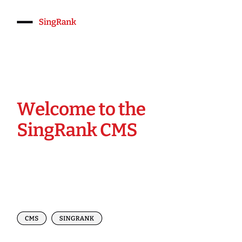 Welcome to the SingRank CMS